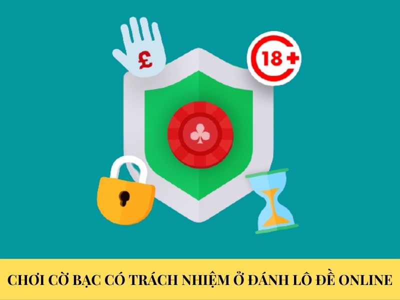 Cờ bạc có trách nhiệm tại web Lô Đề