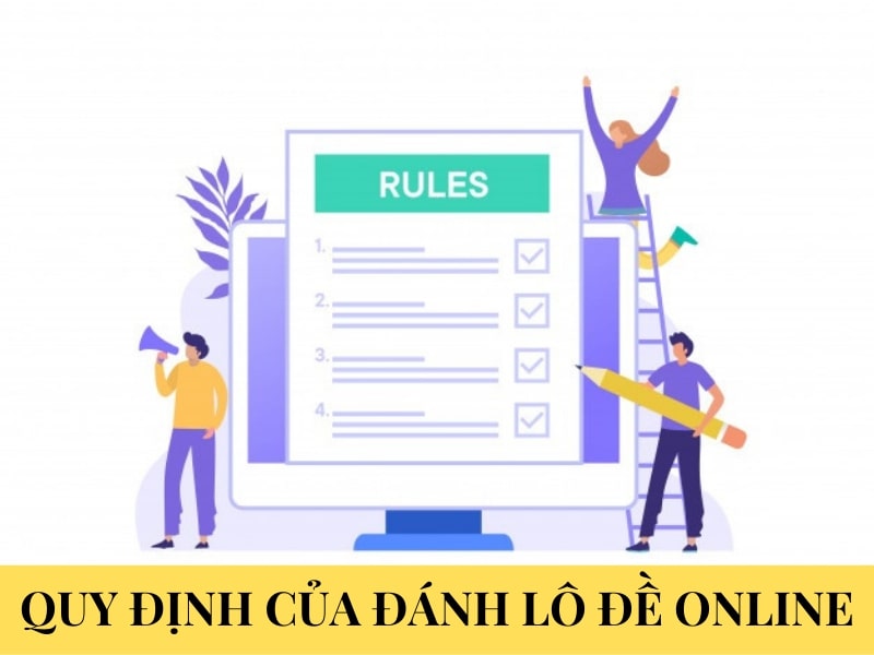 Những quy định cần biết khi vào web Đánh lô đề online