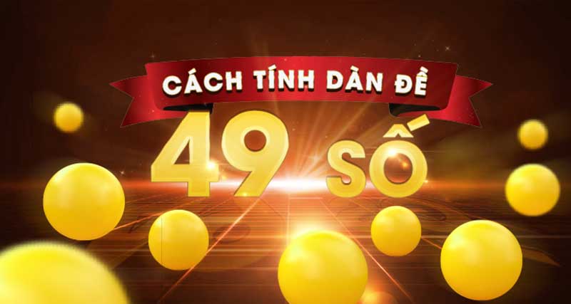 Đừng bỏ qua dàn đề 49 số nếu như bạn muốn thắng lớn 12 tạo dàn đề 49 số đánh hàng ngày