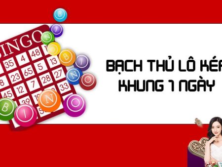 Bạch thủ lô kép khung 1 ngày – Kinh nghiệm soi cầu bạch thủ