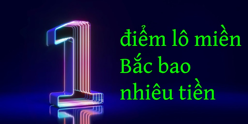 1 điểm lô bao nhiêu tiền?