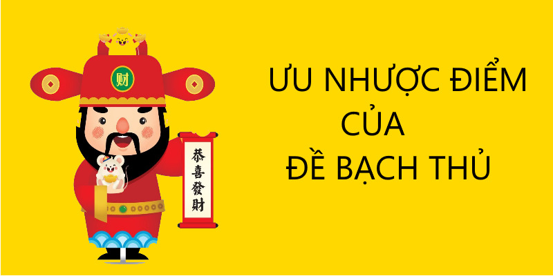 Chơi bạch thủ đề có ưu nhược điểm riêng