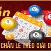 TOP 5+ Cách bắt đề chẵn lẻ chuẩn xác của chuyên gia